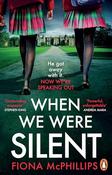 Fiona McPhillips / When We Were Silent