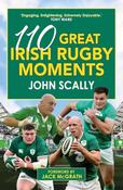 John Scally / 110 Great Irish Rugby Moments