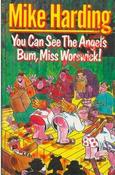 Mike Harding / You can see the angel's bum Miss Worswick! image