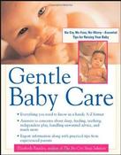 Elizabeth Pantley / Gentle Baby Care : No-cry, No-fuss, No-worry--Essential Tips for Raising Your Baby (Coffee Table Book) image