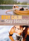 Linda Blair / Stay Calm Stay Healthy: Defend Yourself Against Stress and Improve Your Health (Coffee Table Book) image