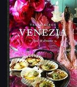 Tessa Kiros / Venezia: Food and Dreams (Coffee Table Book) image