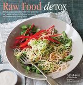 Anya Ladra / Raw Food Detox: Revitalize and rejuvenate with these delicious low-calorie recipes to help you lose weight and improve your energy levels (Coffee Table Book) image