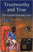 Adrian Graffy / Trustworthy and True (Large Paperback) image