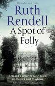 Ruth Rendell / A Spot of Folly (Large Paperback) image