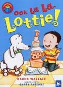 Karen Wallace / Ooh LA La, Lottie (Large Paperback) image