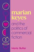Maria Butler - Marian Keyes and the Politics of Commercial Fiction - BRAND NEW image