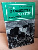 Paul Rose -The Manchester Martyrs : A Fenian Tragedy - HB - 1970 image