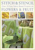 Tessa Brown / Stitch &amp; Stencil Flowers &amp; Fruit (Coffee Table Book) image