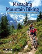 Pete Webber / Managing Mountain Biking: IMBA's Guide to Providing Great Riding (Coffee Table Book) image