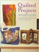 Betty Auth / Quilted Projects from Scraps and Stash: Crazy Quilting, Collage, and Embellishments (Coffee Table Book) image