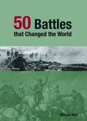 William Weir / 50 Battles That Changed the World (Coffee Table Book)