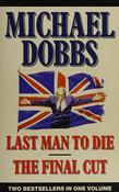 Michael Dobbs / Last Man to Die &amp; The Final Cut image