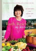 Ruth Reichl / My Kitchen Year (Coffee Table Book)