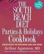 Arthur Agatston / The South Beach Diet Parties and Holidays Cookbook: Healthy Recipes for Entertaining Family and Friends (Coffee Table Book) image