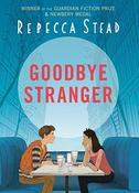 Rebecca Stead / Goodbye Stranger (Hardback) image