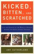 Amy Sutherland / Kicked, bitten, and snatched (Hardback) image