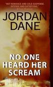 Jordan Dane / No One Heard Her Scream image