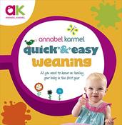 Annabel Karmel / Quick and Easy Weaning (Coffee Table Book)