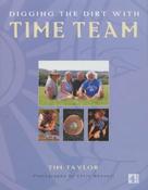 Tim Taylor / Digging the Dirt with "Time Team" (Coffee Table Book)