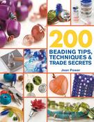 Jean Power / 200 Beading Tips, Techniques &amp; Trade Secrets: An Indispensable Compendium of Technical Know-How and Troubleshooting Tips (Coffee Table Book) image