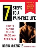 Robin McKenzie / 7 Steps to a Pain-Free Life: How to Rapidly Relieve Back and Neck Pain (Coffee Table Book) image
