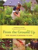 Fionnuala Fallon / From the Ground Up: How Ireland Is Growing Its Own (Coffee Table Book) image