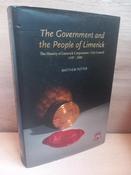 Matthew Potter - The Government and the People of Limerick  : The History of Limerick Corporation/ City Council 1197-2006 - HB - 2006 image
