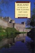 Steven G. Ellis - Ireland in the Age of the Tudors, 1447-1603 : English Expansion and the end of Gaelic Rule - PB