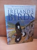 Eric Dempsey &amp; Michael O'Clery - The Complete Guide to Ireland's Birds - HB 2nd Edition 2002 image
