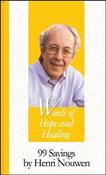 Henri J. M. Nouwen / Words of Hope and Healing: 99 Sayings (Hardback) image