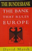 David Marsh / The Bank That Rules Europe - The Bundesbank (Hardback) image