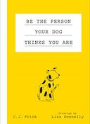 Liza Donnelly / Be the Person Your Dog Thinks You Are (Hardback) image
