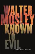 Walter Mosley / Known to Evil (Hardback) image