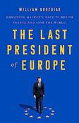 William Drozdiak / The Last President of Europe (Hardback) image