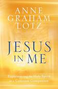 Anne Graham Lotz / Jesus in Me (Hardback) image