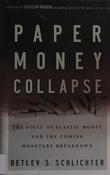 Detlev S. Schlichter / Paper Money Collapse (Hardback) image