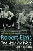 Robert Elms / The Way We Wore (Hardback) image