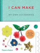 Louise Scott-Smith / I Can Make My Own Accessories (Hardback) image