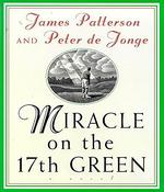 James Patterson / Miracle on the 17th Green (Hardback) image