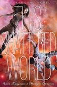Amie Kaufman / This Shattered World (Hardback) image