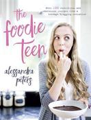 Alessandra Peters / The Foodie Teen (Coffee Table Book) image