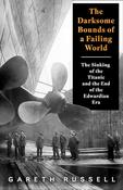 Gareth Russell / The Darksome Bounds of a Failing World (Hardback) image