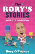 Rory O'Connor / The Rory's Stories Guide to Parenting (Hardback) image
