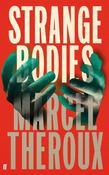 Marcel Theroux / Strange Bodies (Hardback) image