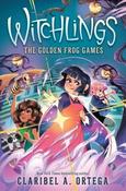 Claribel A. Ortega / The Golden Frog Games (Hardback)