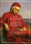 A. N. Wilson / Dante in Love (Hardback) image