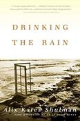 Alix Kates Shulman / Drinking the Rain (Hardback) image