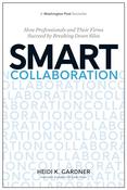 Heidi K. Gardner / Smart Collaboration (Hardback) image