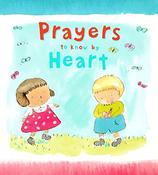 Lois Rock / Prayers to Know by Heart (Hardback) image